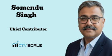 Somendu Singh joins CTV SCALE as Chief Contributor