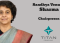 Titan Company names Sandhya Venugopal Sharma as Chairperson
