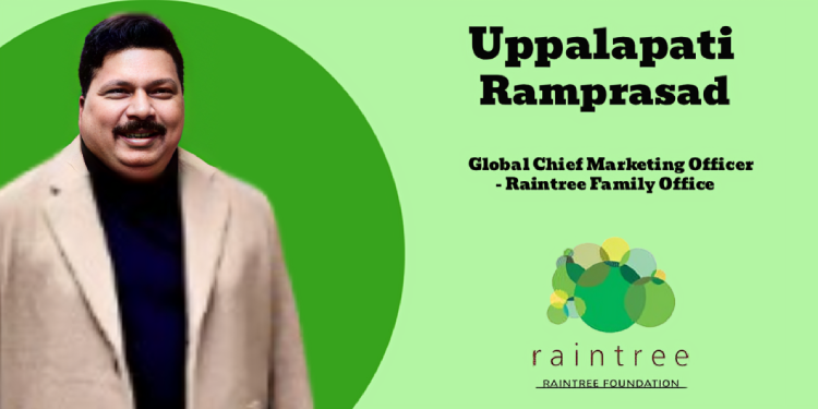 For us, marketing isn’t only about awareness; it’s also about mobilisation: Uppalapati Ramprasad, Raintree Foundation
