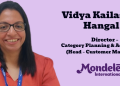 Vidya Kailasam Hangal steps into Senior Customer Marketing role at Mondelēz International
