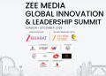 Zee Media to Host Global Innovation & Leadership Summit 2025 in London