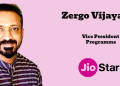 Zergo Vijayaraj appointed Vice President – Programms at JioStar