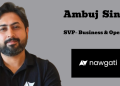 Nawgati appoints Ambuj Singh as Senior Vice President – Business and Operations