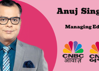 “It’s Better to Be Right Than First”: CNBC-AWAAZ’s Anuj Singhal on Budget-Day Journalism