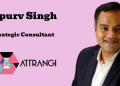 Attrangi appoints Apurv Singh as Strategic Consultant