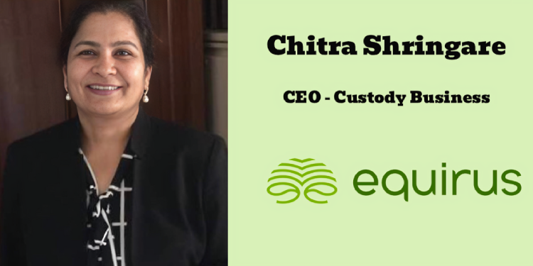 Equirus appoints Chitra Shringare as CEO of Custody Business