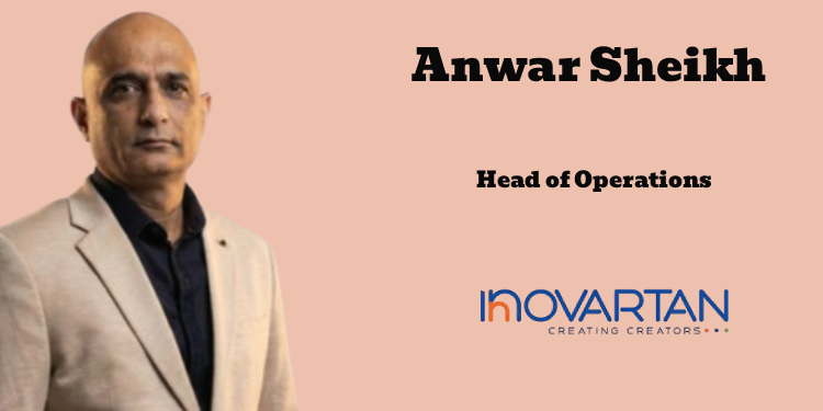 Innovartan Technologies names Anwar Sheikh as Head of Operations