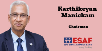 Karthikeyan Manickam named Chairman at ESAF Small Finance Bank