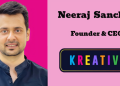 The future isn’t faster marketing, it’s more mindful marketing: Neeraj Sancheti, Kreativ Street