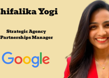 Shifalika Yogi Joins Google as Strategic Agency Partnerships Manager