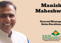 KRBL appoints Manish Maheshwari as General Manager – Sales Excellence
