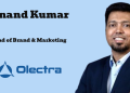 Anand Kumar appointed Head of Brand & Marketing at Olectra Greentech