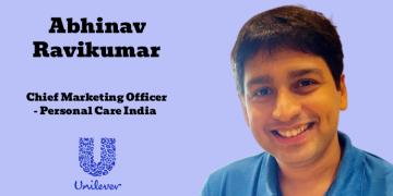 Abhinav Ravikumar elevated as Chief Marketing Officer – Personal Care India at Unilever