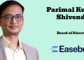 Easebuzz promotes Parimal Kumar Shivendu to Board of Directors
