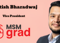 MSM Grad names Nitish Bharadwaj as Vice President