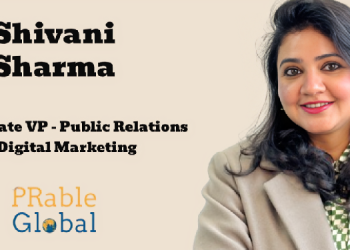 PRable Global names Shivani Sharma as Associate VP – Public Relations and Digital Marketing