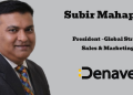 Subir Mahapatra joins Denave as President – Global Strategy, Sales and Marketing