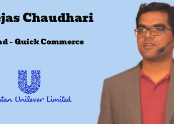 Hindustan Unilever elevates Tejas Chaudhari as Lead – Quick Commerce