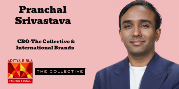 Aditya Birla Fashion and Retail names Pranchal Srivastava as Chief Business Officer – The Collective and International Brands