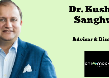 Dr. Kushal Sanghvi joins Animmoov Digital Media as Advisor and Director