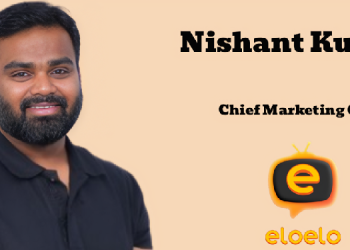 Eloelo Group promotes Nishant Kumar to Chief Marketing Officer