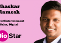JioStar appoints Bhaskar Ramesh as Head of Entertainment Sales, Digital
