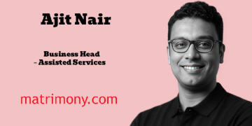 Matrimony.com names Ajit Nair as Business Head – Assisted Services