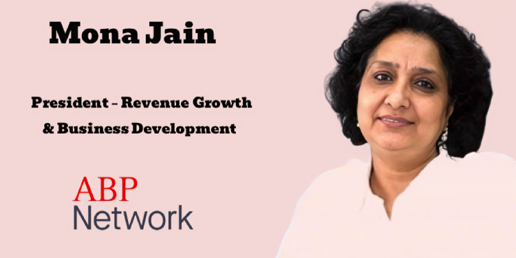 Mona Jain returns to ABP News Network as President – Revenue Growth and Business Development