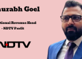 Saurabh Goel named National Revenue Head – NDTV Profit at NDTV Network