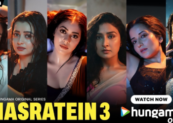Hungama OTT’s Hasratein returns with stories of courage, desire and selfhood