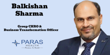 Paras Health appoints Balkishan Sharma as Group CHRO and Business Transformation Officer