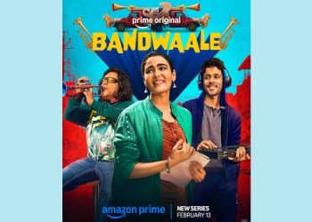 Prime Video announces February 13 as the worldwide premiere date of musical dramedy, Bandwaale