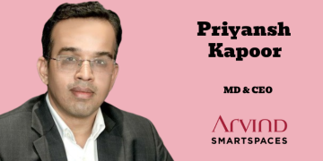 Priyansh Kapoor named to MD & CEO Role at Arvind SmartSpaces
