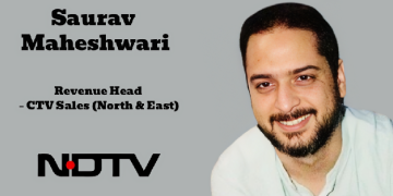 Saurav Maheshwari joins NDTV as Revenue Head – CTV Sales (North & East)