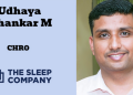 The Sleep Company names Udhaya Shankar M as CHRO