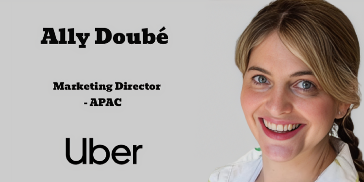 Uber appoints Ally Doubé as APAC Marketing Director to steer next growth phase