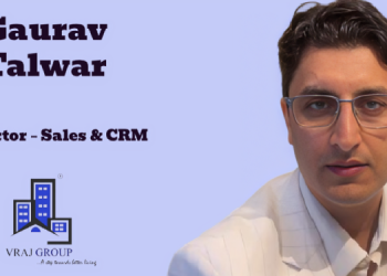 Vraj Group Appoints Gaurav Talwar as Director – Sales & CRM