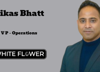 Whiteflower promotes Vikas Bhatt to Vice President – Operations