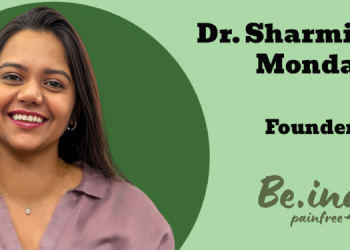 Traditional media always carries immense credibility, particularly when it comes to health innovations: Dr. Sharmistha Mondal, Be.ing Painfree