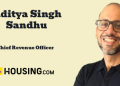 Housing.com appoints Aditya Singh Sandhu as Chief Revenue Officer