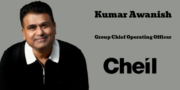 Cheil SWA promotes Kumar Awanish as Group Chief Operating Officer