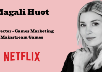 Magali Huot Joins Netflix as Director of Games Marketing, Mainstream Games