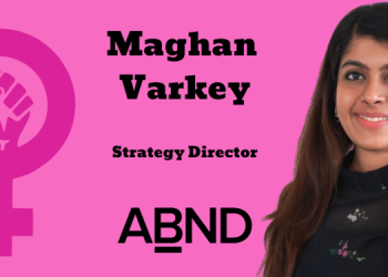 Women don’t want a pedestal. They want relevance: Maghan Varkey, ABND
