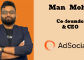 In 2026, AdSocial.ai will double down on high-intent, on-ground engagement rather than broad marketing: Man Mohit