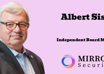 Mirror Security names Albert Sisto as Independent Board Member