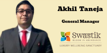 Swastik Wellbeing appoints Akhil Taneja as General Manager