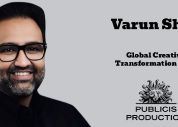Publicis Production expands Varun Shah’s role with Global Creative Transformation Mandate
