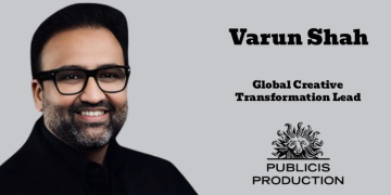 Publicis Production expands Varun Shah’s role with Global Creative Transformation Mandate