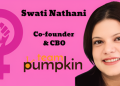 Women’s Day cannot be a one-day emotional spike in an otherwise inconsistent brand narrative: Swati Nathani, Team Pumpkin
