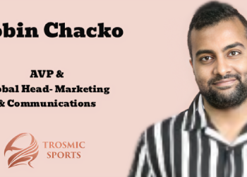 Trosmic Sports names Robin Chacko as AVP & Global Head of Marketing and Communications